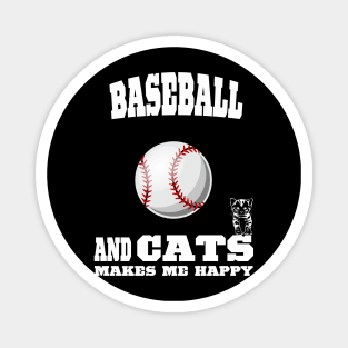 Baseball And Cats Makes Me Happy Magnet